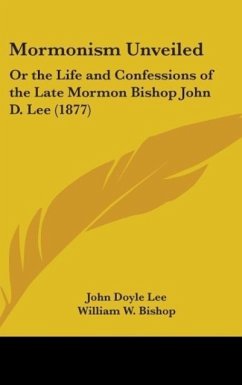 Mormonism Unveiled - Lee, John Doyle