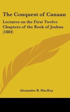 The Conquest Of Canaan - Mackay, Alexander B.