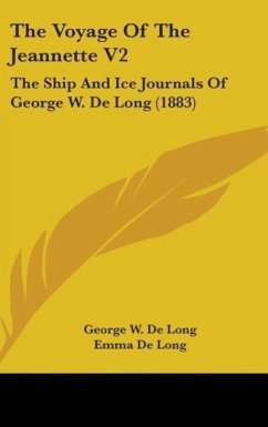 The Voyage Of The Jeannette V2 - De Long, George W.