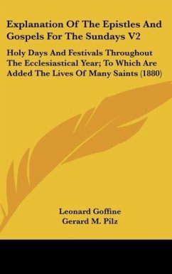 Explanation Of The Epistles And Gospels For The Sundays V2 - Goffine, Leonard