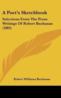 A Poet's Sketchbook - Buchanan, Robert Williams