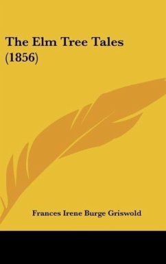 The Elm Tree Tales (1856) - Griswold, Frances Irene Burge