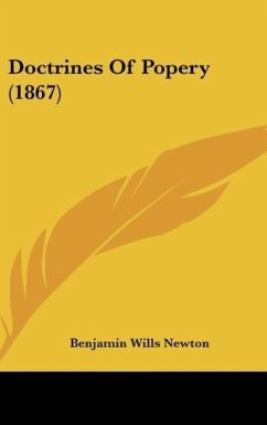 Doctrines Of Popery (1867) - Newton, Benjamin Wills