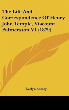 The Life And Correspondence Of Henry John Temple, Viscount Palmerston V1 (1879)