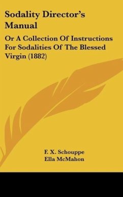 Sodality Director's Manual - Schouppe, F. X.