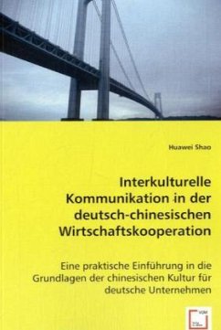 Interkulturelle Kommunikation in der deutsch-chinesischen Wirtschaftskooperation - Shao, Huawei
