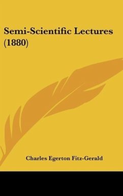 Semi-Scientific Lectures (1880) - Fitz-Gerald, Charles Egerton