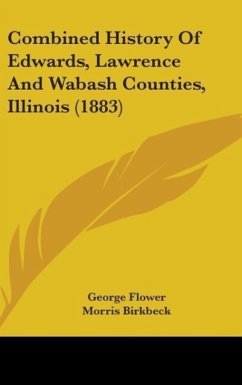 Combined History Of Edwards, Lawrence And Wabash Counties, Illinois (1883)