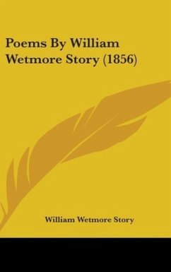 Poems By William Wetmore Story (1856) - Story, William Wetmore