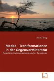 Medea - Transformationen in der Gegenwartsliteratur
