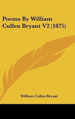 Poems By William Cullen Bryant V2 (1875) - Bryant, William Cullen