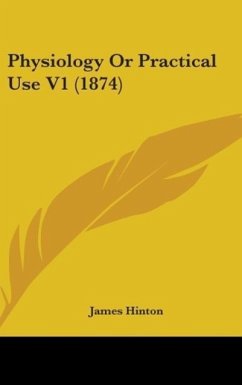 Physiology Or Practical Use V1 (1874)