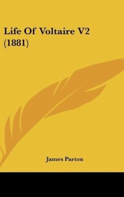 Life Of Voltaire V2 (1881) - Parton, James