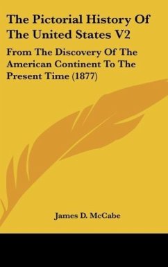 The Pictorial History Of The United States V2 - Mccabe, James D.