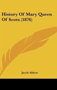 History Of Mary Queen Of Scots (1876)