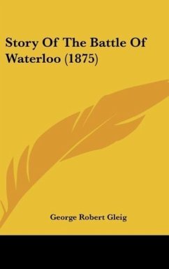 Story Of The Battle Of Waterloo (1875)