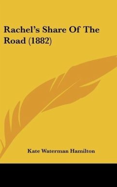 Rachel's Share Of The Road (1882) - Hamilton, Kate Waterman