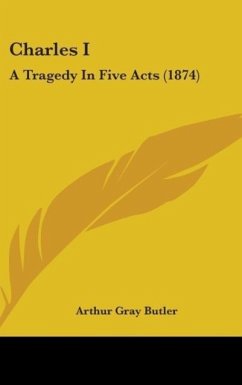 Charles I - Butler, Arthur Gray