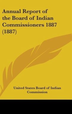 Annual Report Of The Board Of Indian Commissioners 1887 (1887)