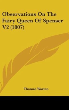 Observations On The Fairy Queen Of Spenser V2 (1807) - Warton, Thomas