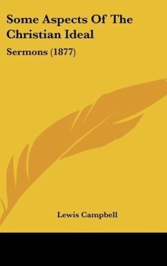 Some Aspects Of The Christian Ideal - Campbell, Lewis