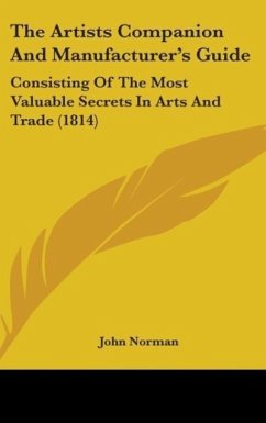 The Artists Companion And Manufacturer's Guide - Norman, John