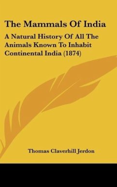 The Mammals Of India - Jerdon, Thomas Claverhill