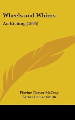 Wheels And Whims - Mccray, Florine Thayer; Smith, Esther Louise