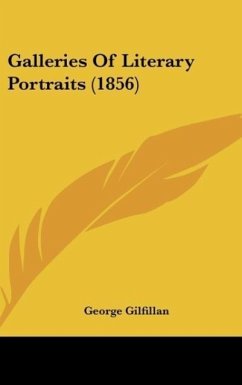 Galleries Of Literary Portraits (1856) - Gilfillan, George
