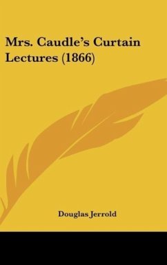 Mrs. Caudle's Curtain Lectures (1866) - Jerrold, Douglas