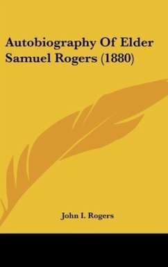 Autobiography Of Elder Samuel Rogers (1880)