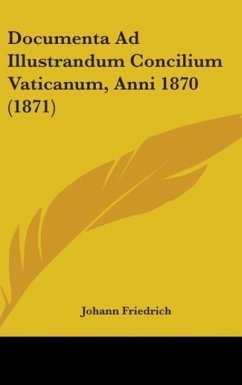 Documenta Ad Illustrandum Concilium Vaticanum, Anni 1870 (1871)