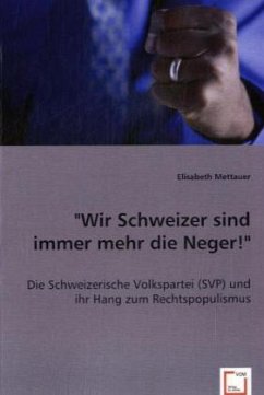 'Wir Schweizer sind immer mehr die Neger!' - Mettauer, Elisabeth