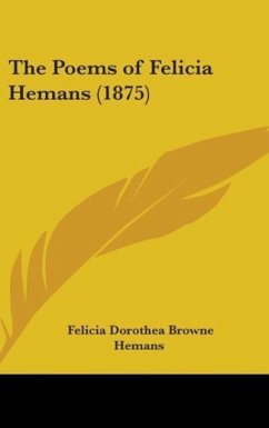 The Poems Of Felicia Hemans (1875) - Hemans, Felicia Dorothea Browne