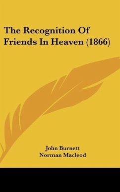 The Recognition Of Friends In Heaven (1866) - Burnett, John; Macleod, Norman; Thomson, W. S.