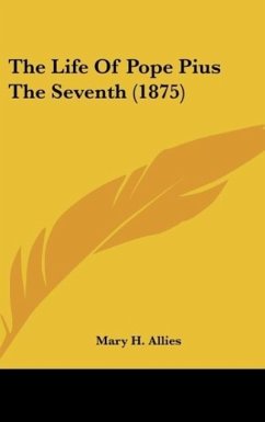 The Life Of Pope Pius The Seventh (1875) - Allies, Mary H.