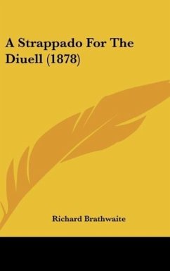A Strappado For The Diuell (1878) - Brathwaite, Richard