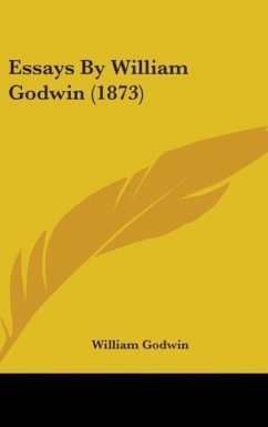 Essays By William Godwin (1873) - Godwin, William