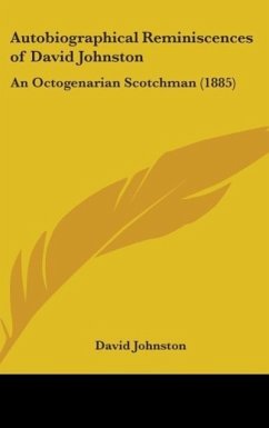 Autobiographical Reminiscences Of David Johnston - Johnston, David