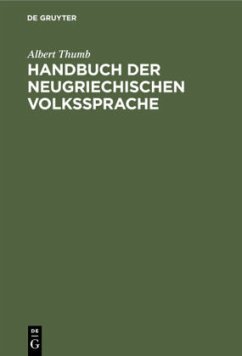 Handbuch der neugriechischen Volkssprache - Thumb, Albert