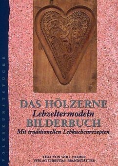 Das hölzerne Bilderbuch, Lebzeltermodeln