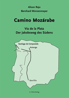 Camino Mozárabe - Raju, Alison; Münzenmayer, Bernhard