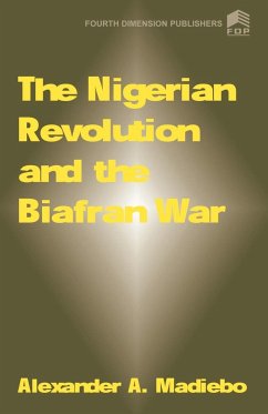 The Nigerian Revolution and the Biafran War - Madiebo, Alexander A.; Madiebo, A.