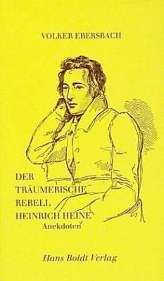 Der träumerische Rebell Heinrich Heine