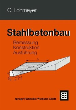 Stahlbetonbau - Bemessung - Konstruktion - Ausführung - Lohmeyer, Gottfried C O