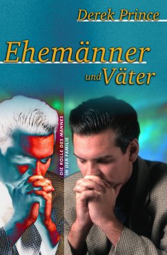 Ehemänner und Väter - Derek Prince