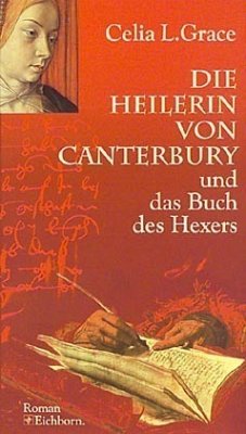 Die Heilerin von Canterbury und das Buch des Hexers