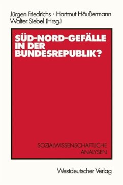 Süd-Nord-Gefälle in der Bundesrepublik? - Friedrichs, Jürgen