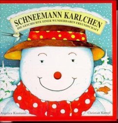 Schneemann Karlchen - Rissmann, Angelica; Kämpf, Christian