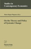 On the Theory and Policy of Systemic Change